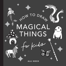 חוברת הדרכה לילדים HOW TO DRAW MAGICAL THINGS FOR KIDS