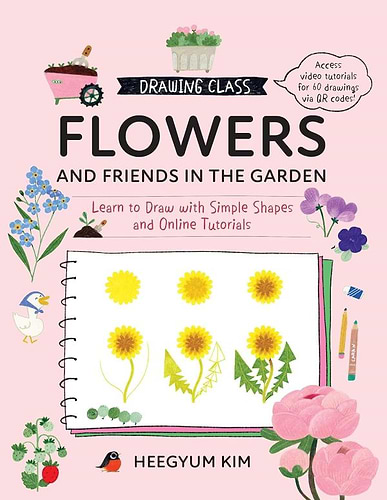 ספר לימוד רישום פרחים לילדים ומבוגרים DRAWING CLASS FLOWERS AND FRIENDS IN THE GARDEN