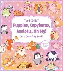 חוברת צביעה THE BIGGEST PUPPIES, CAPYBARAS AXOLOTLS, OH MY