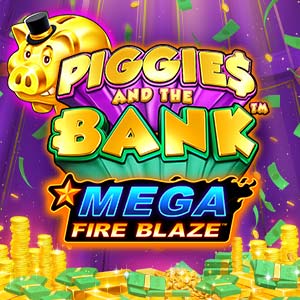 PT Piggies And The Bank Mega Fire Blaze