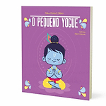 Livro O Pequeno Yogue 2