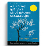 Livro - As coisas que você só vê quando desacelera