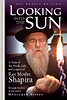 Looking into the Sun / Rav Moshe Shapira - להביט אל השמש / הרב משה שפירא זצ"ל (אנגלית)
