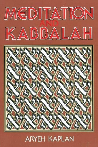 Meditation and Kabbalah / Rabbi Aryeh Kaplan - מדיטציה וקבלה אנגלית / ר' אריה קפלן (אנגלית)