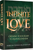 Infinite Love / ArtScroll - (Rebbetzin Tziporah Heller)  / ארטסקרול (אנגלית)