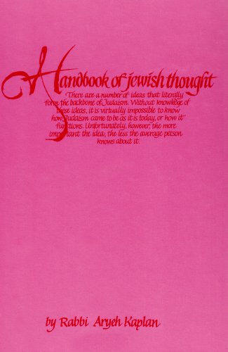 Handbook of Jewish Thought Vol. 2 - Rabbi Aryeh Kaplan / מחשבה יהודית חלק ב