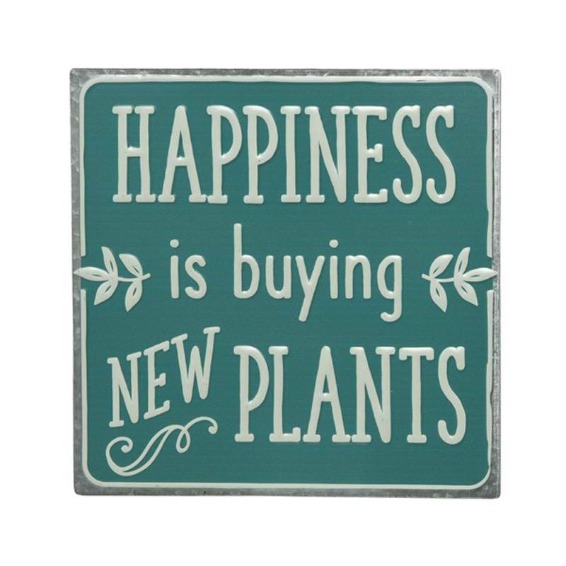 Skilt, Happiness is buying new plants 