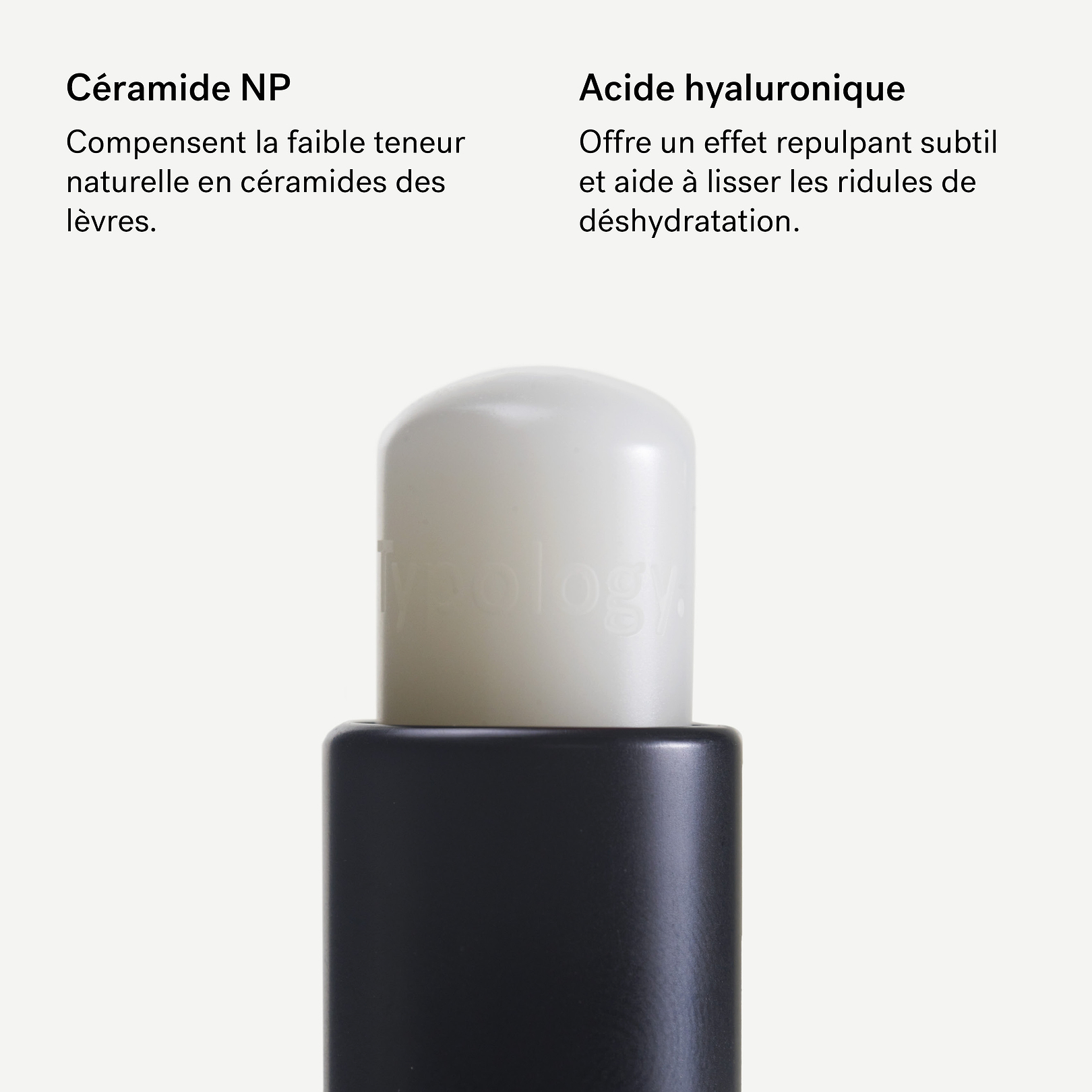 Recharge - Baume à lèvres relipidant Céramides + Acide hyaluronique — Typology
