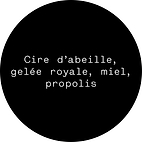 Cire d'abeille, gelée royale, miel, propolis.