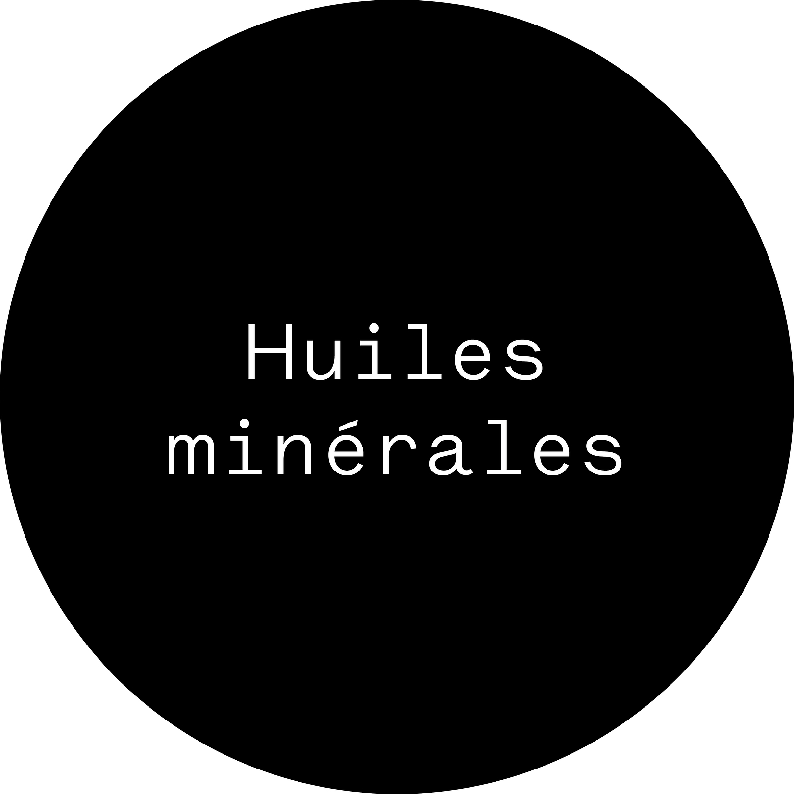 Huiles minérales.