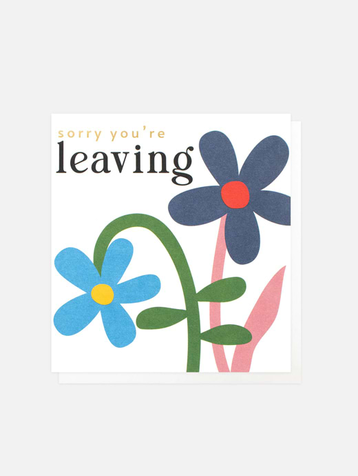 Caroline Gardner Blue Daisy Sorry You Are Leaving Card