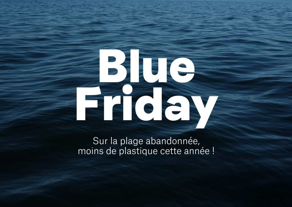 Blue Friday, our alternative to overconsumption 