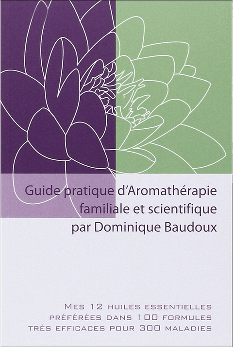 Practical Guide to Family and Scientific Aromatherapy