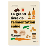 Le grand livre de l'alimentation saine avec Kazidomi 0