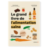 Le grand livre de l'alimentation saine avec Kazidomi 0