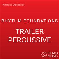 Rhythm Foundations - Trailer Percussive