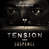 Beyond Background: Tension & Suspense