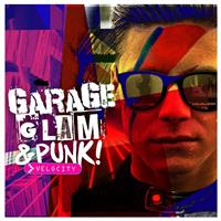Garage, Glam And Punk