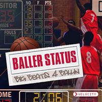 Baller Status - Big Beats 4 Ballin'