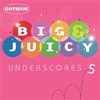 Big & Juicy Underscores 5