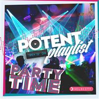 Potent Playlist 2: Party Time
