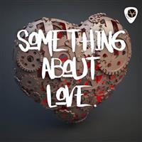 Something About Love