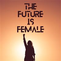 The Future Is Female