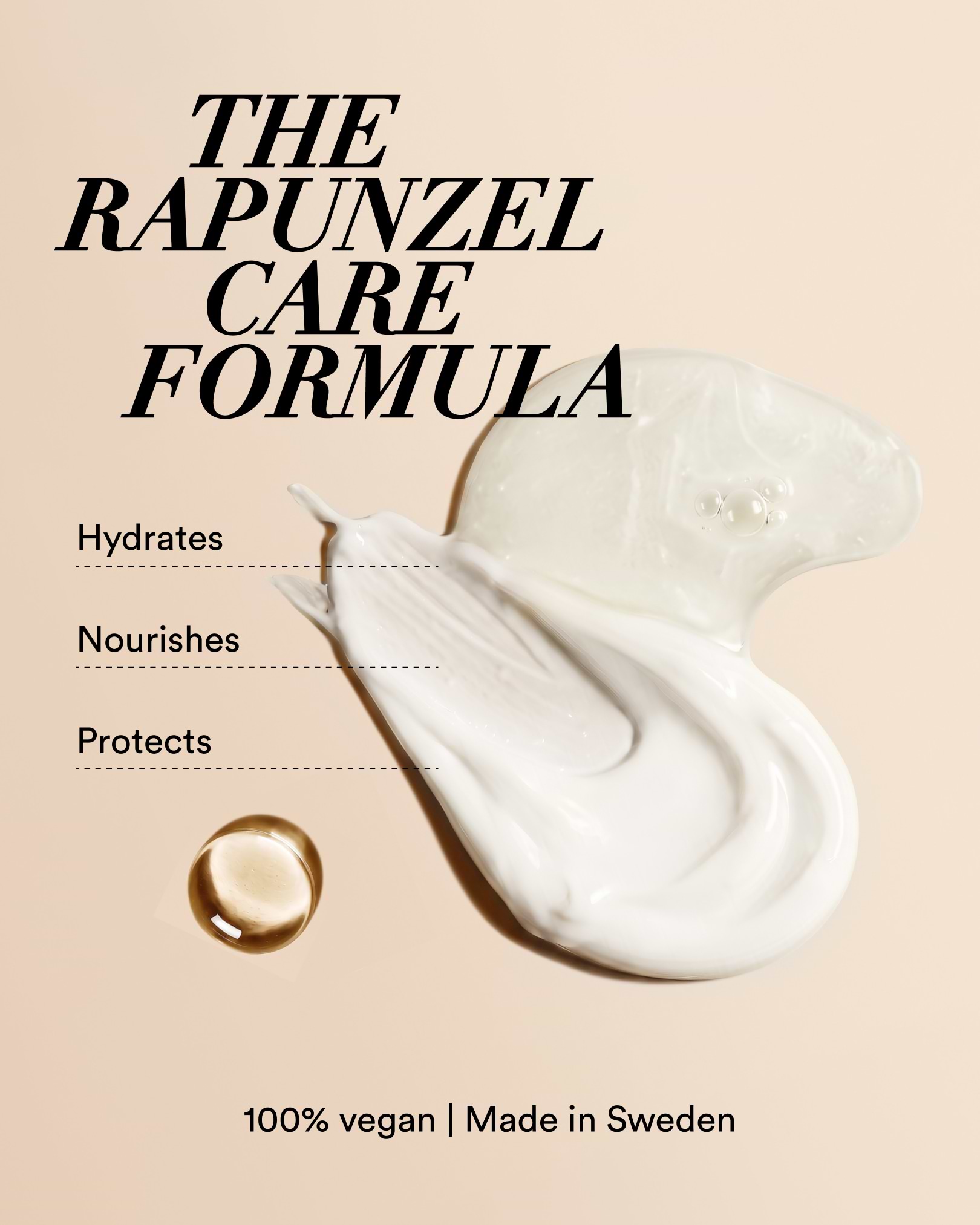 Creamy textures with text: "The Rapunzel Care Formula. Hydrates, Nourishes, Protects. 100% vegan | Made in Sweden".